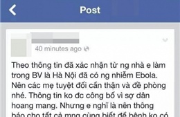 Xác định 2 kẻ tung tin xuất hiện Ebola ở Hà Nội